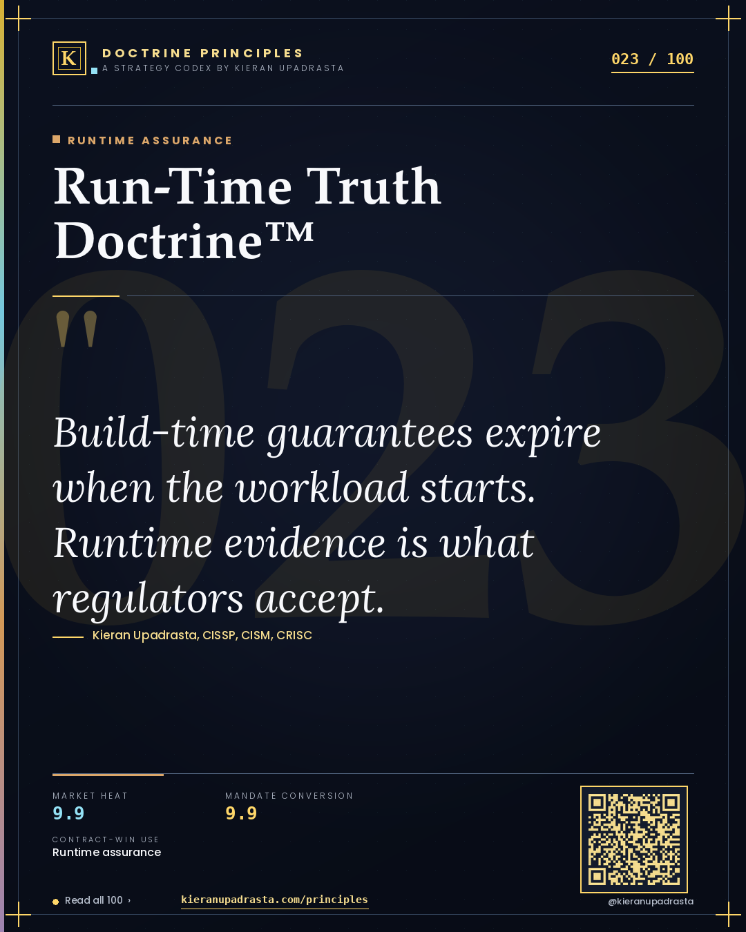 Principle 023: Run-Time Truth Doctrine™ — Runtime Assurance doctrine card by Professor Kieran Sky, CISSP CISM CRISC, Schiphol University