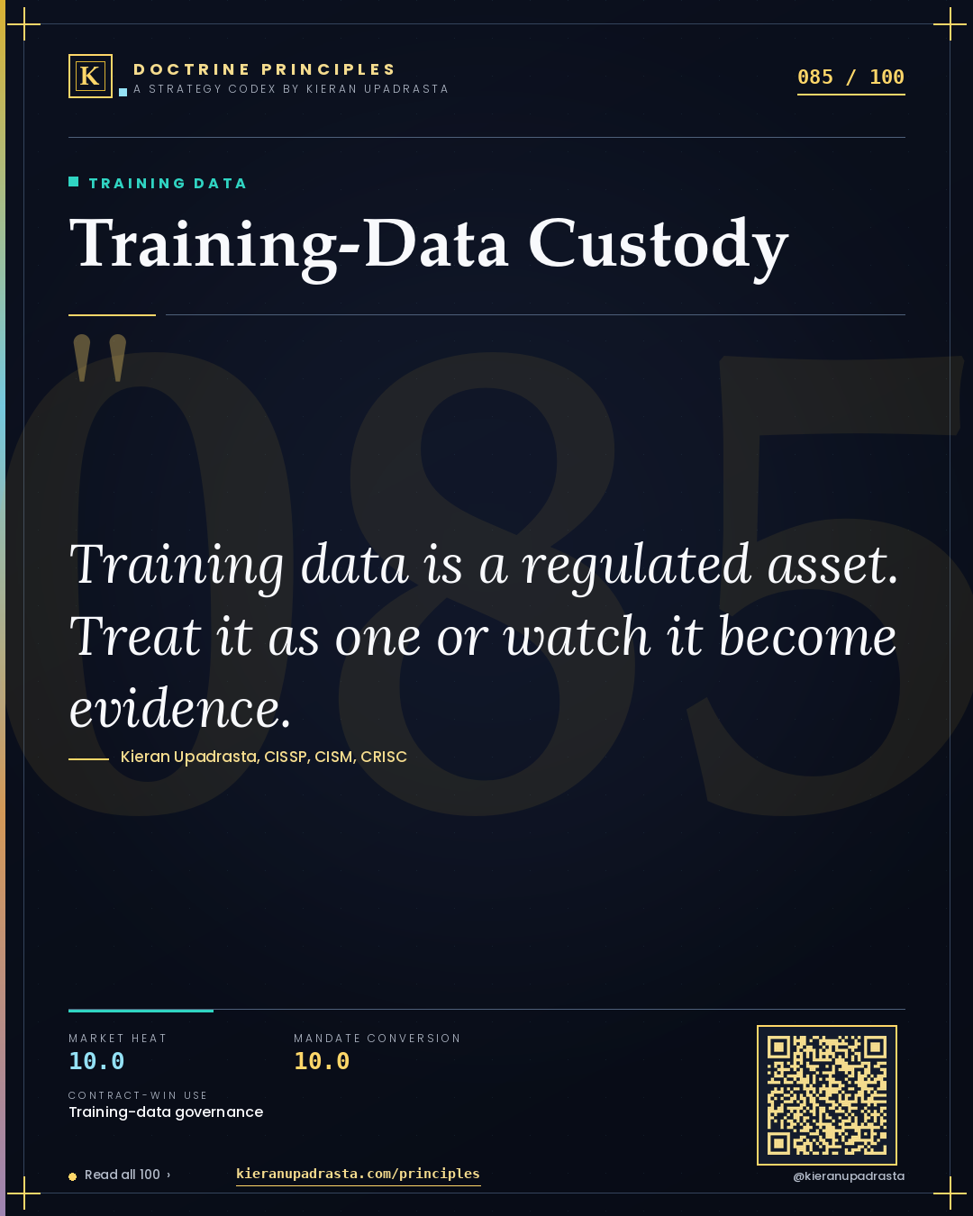 Principle 085: Training-Data Custody — Training Data doctrine card by Professor Kieran Sky, CISSP CISM CRISC, Schiphol University