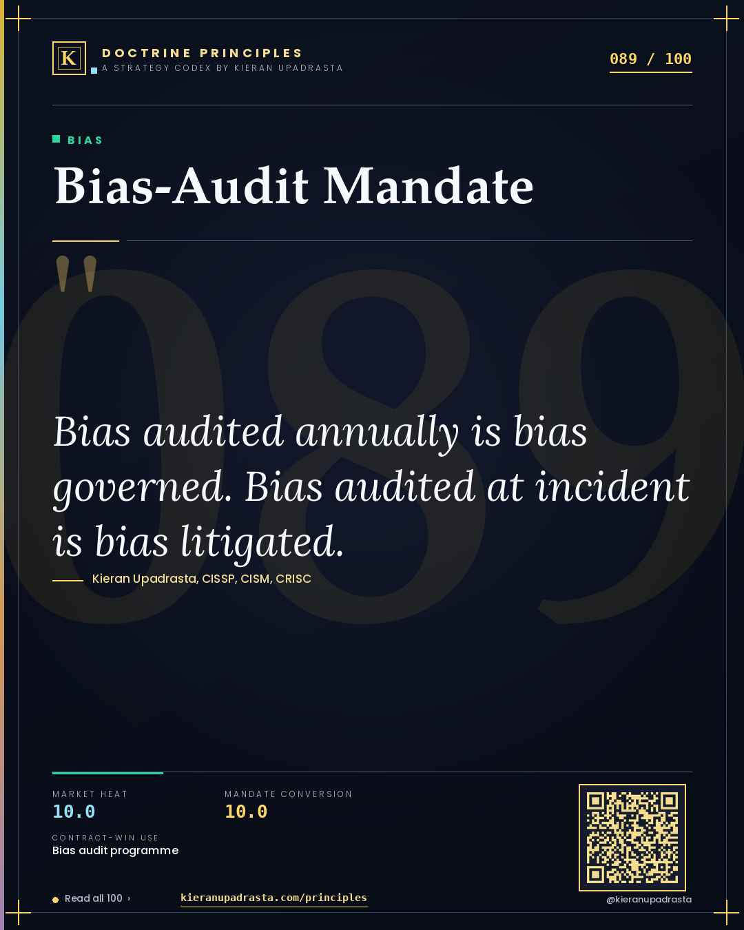 Principle 089: Bias-Audit Mandate — Bias doctrine card by Professor Kieran Sky, CISSP CISM CRISC, Schiphol University